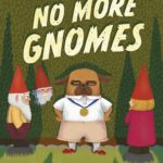No-More-Gnomes.jpg